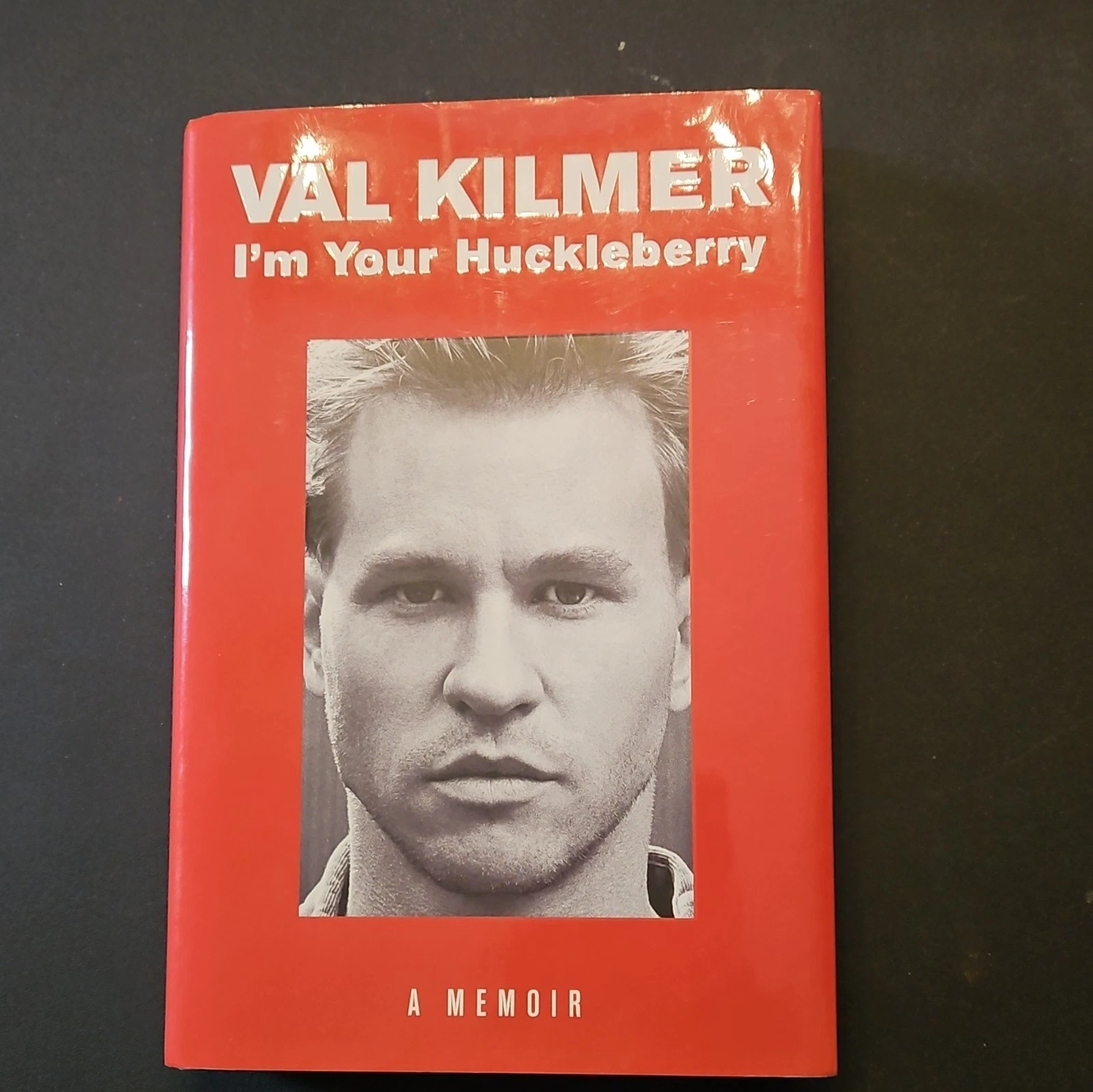 I'm Your Huckleberry by Val Kilmer